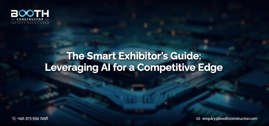 The Smart Exhibitor’s Guide: Leveraging AI for a Competitive Edge