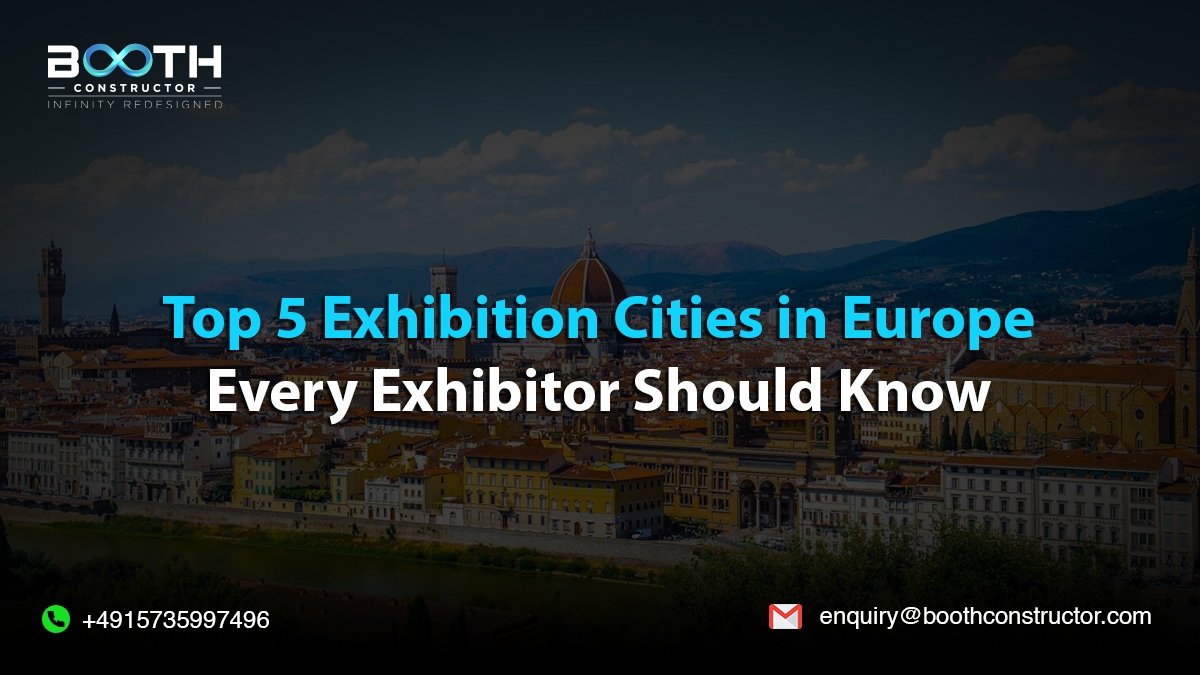 Top 5 Exhibition Cities in Europe Every Exhibitor Should Know